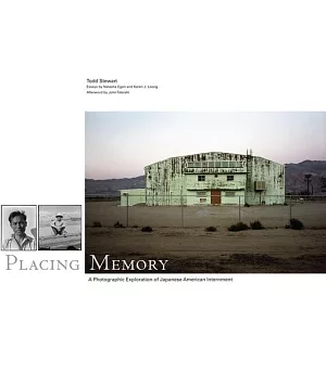 Placing Memory: A Photographic Exploration of Japanese American Internment