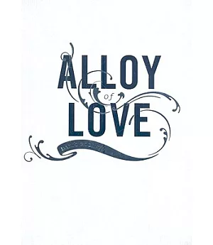 Alloy of Love: Dario Robleto