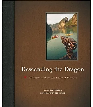Descending the Dragon: My Journey Down the Coast of Vietnam