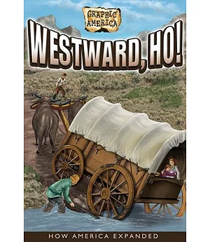 Graphic America: Westward, Ho!