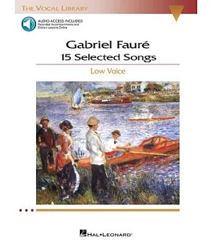 Gabriel Faure: 15 Selected Songs: The Vocal Library - Low Voice
