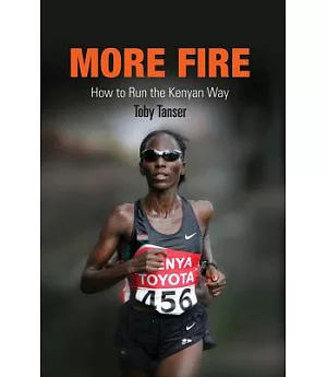 More Fire: How to Run the Kenyan Way