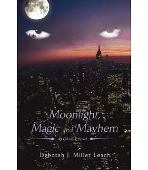 Moonlight, Magic and Mayhem: An Oracle Novel