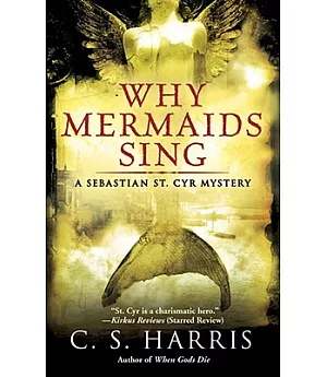 Why Mermaids Sing: A Sebastian St. Cyr Mystery