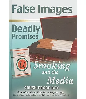 False Images, Deadly Promises: Smoking and the Media