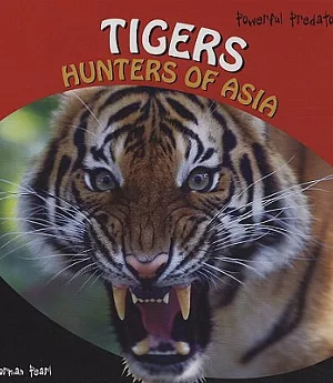 Tigers: Hunters of Asia