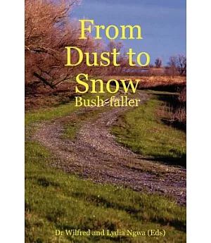 From Dust to Snow: Bush-faller