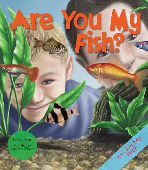 Are You My Fish?