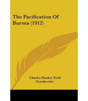 The Pacification Of Burma