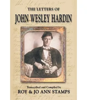The Letters of John Wesley Hardin