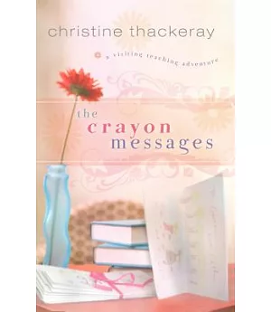 The Crayon Messages: A Visiting Teaching Adventure
