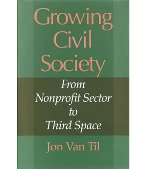 Growing Civil Society: From Nonprofit Sector to Third Space