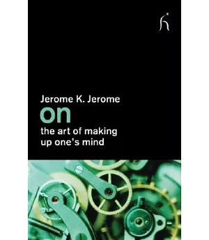 On the Art of Making Up One’s Mind