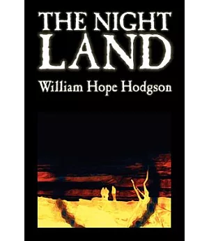 The Night Land: Come See the Other Side