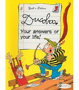 Ducoboo 3: Your Answers or Your Life!