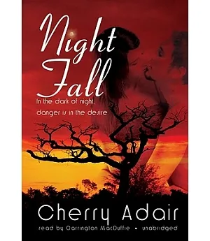 Night Fall: In the Dark of Night, Danger Is in the Desire