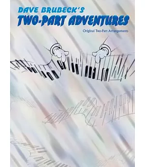 Dave Brubeck’s Two-Part Adventures
