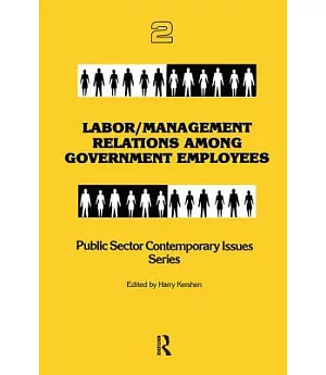 Labor/Management Relations Among Government Employees