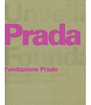 Unveiling the Prada Foundation