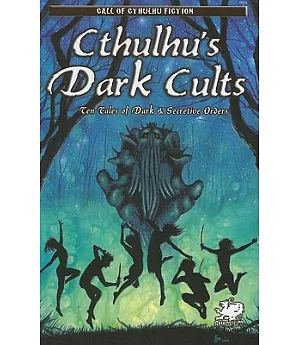Cthulhu’s Dark Cults