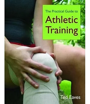 The Practical Guide to Athletic Training