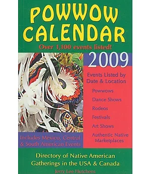 Powwow Calendar 2009: Directory of Native American Gatherings in the USA, Canada & Beyond