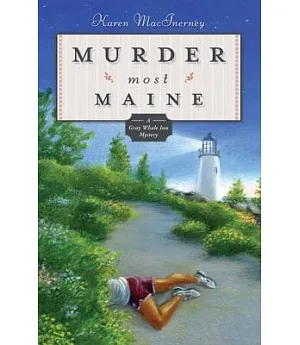 Murder Most Maine: A Gray Whale Inn Mystery