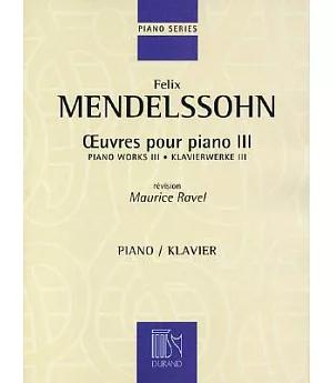 Felix Mendelssohn: Piano Works III: Oeuvres Pour Piano III