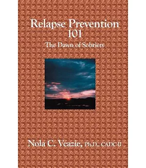 Relapse Prevention 101: The Dawn of Sobriety