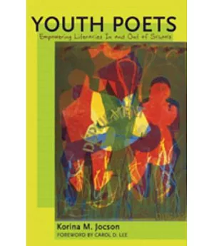 Youth Poets: Empowering Literacies In and Out of Schools