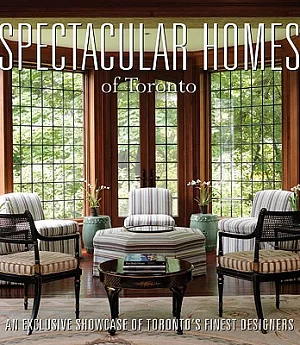 Spectacular Homes of Toronto: An Exclusive Showcase of the Finest Designers