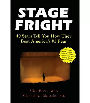 Stage Fright: 40 Stars Tell You How They Beat America’s #1 Fear