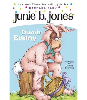 Junie B First Grader dumb bunny