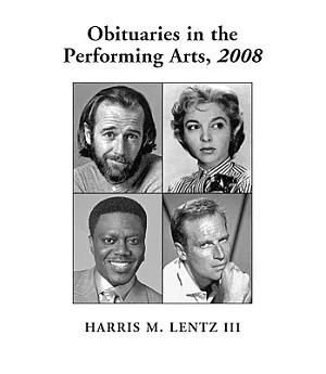 Oituaries in the Performing Arts, 2008: Film, Television, Radio, Theatre, Dance, Music, Cartoons and Pop Culture