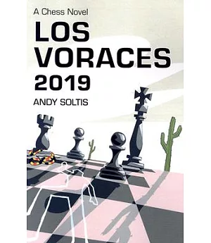 Los Voraces, 2019: A Chess Novel