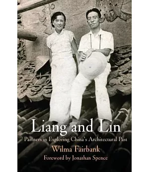 Liang and Lin: Partners in Exploring China’s Architectural Past