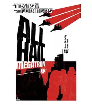 Transformers, All Hail Megatron 1: More Than Meets the Eye!