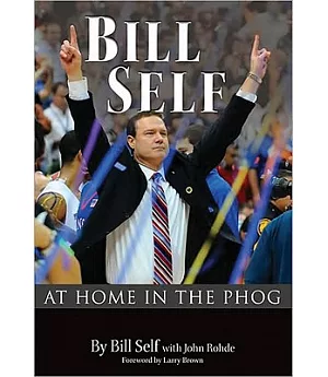 Bill Self: At Home in the Phog