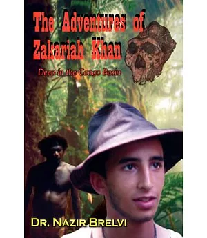 The Adventures of Zakariah Khan: Deep in the Congo Basin