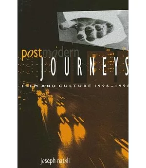 Postmodern Journeys: Film and Culture, 1996-1998