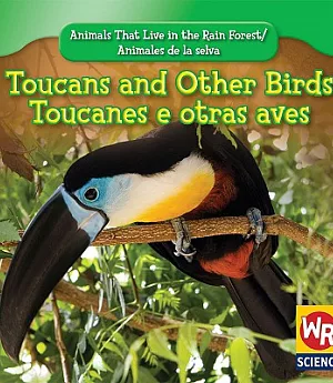 Toucans and Other Birds/ Tucanes Y Otras Aves