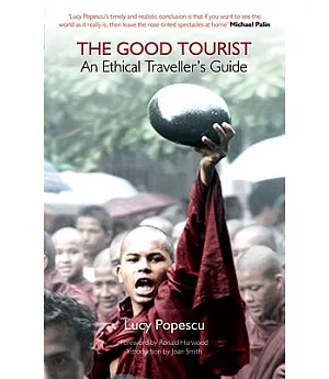 The Good Tourist: An Ethical Travellers Guide