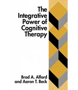The Integrative Power of Cognitive Therapy