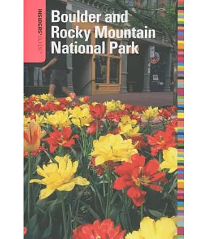 Insiders’ Guide to Boulder and Rocky Mountain National Park