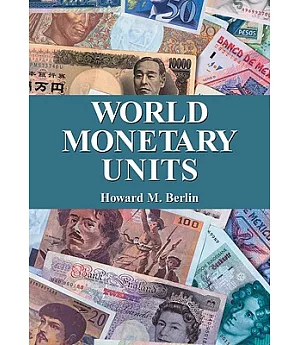 World Monetary Units: An Historical Dictionary, Country by Country