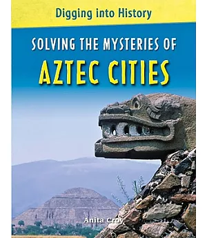 Solving the Mysteries of Aztec Cities