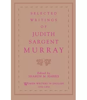 Selected Writings of Judith Sargent Murray