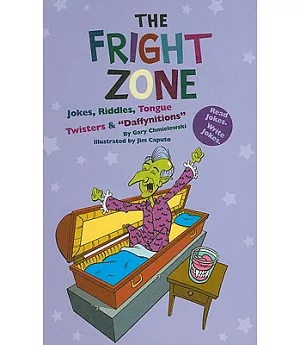 Fright Zone, the: Jokes, Riddles, Tongue Twisters & 