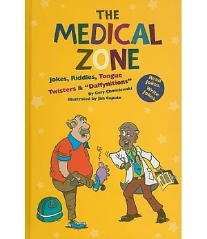 Medical Zone, the: Jokes, Riddles, Tongue Twisters & 