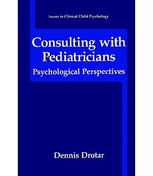 Consulting With Pediatricians: Phychological Perspectives